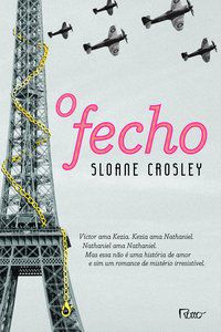 O FECHO - CROSLEY, SLOANE