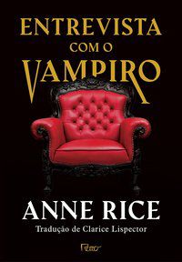 ENTREVISTA COM O VAMPIRO - RICE, ANNE