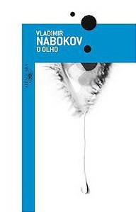 O OLHO - AUTOR(A): NABOKOV, VLADIMIR