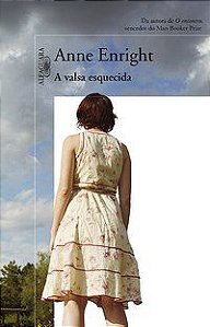 A VALSA ESQUECIDA - ENRIGHT, ANNE