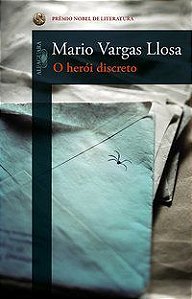 O HERÓI DISCRETO - LLOSA, MARIO VARGAS