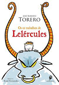OS 12 TRABALHOS DE LELÉRCULES - TORERO, JOSÉ ROBERTO