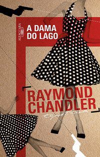 A DAMA DO LAGO - CHANDLER, RAYMOND