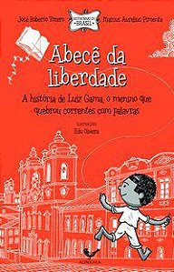 ABECÊ DA LIBERDADE - TORERO, JOSÉ ROBERTO