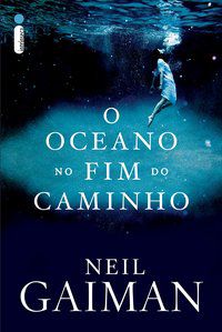 O OCEANO NO FIM DO CAMINHO - GAIMAN, NEIL