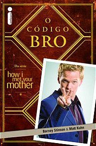 O CÓDIGO BRO - STINSON, BARNEY