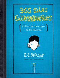 365 DIAS EXTRAORDINÁRIOS - PALACIO, R. J.