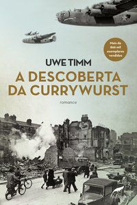 A DESCOBERTA DA CURRYWURST - TIMM, UWE