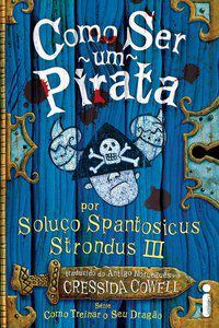 COMO SER UM PIRATA - VOL. 2 - AUTOR(A): COWELL, CRESSIDA
