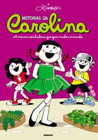 HISTÓRIAS DA CAROLINA - A MENINA SONHADORA QUE QUER MUDAR O MUNDO  - AUTOR(A): PINTO, ZIRALDO ALVES