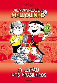 ALMANAQUE MALUQUINHO - O JAPÃO DOS BRASILEIROS - AUTOR(A): PINTO, ZIRALDO ALVES