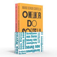 COLETÂNEA O MELHOR DO CORTELLA - ACREDITAMOS NOS LIVROS - CORTELLA, MARIO SERGIO