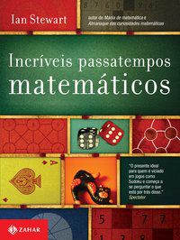 INCRÍVEIS PASSATEMPOS MATEMÁTICOS - STEWART, IAN