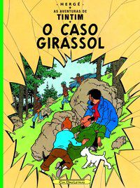 O CASO GIRASSOL - HERGÉ