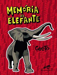 MEMÓRIA DE ELEFANTE - AUTOR(A): CAETO,