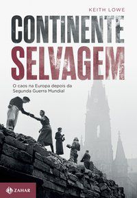 CONTINENTE SELVAGEM - LOWE, KEITH