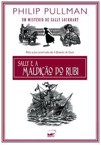 SALLY E A MALDIÇÃO DO RUBI - PULLMAN, PHILIP