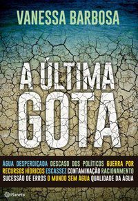 A ÚLTIMA GOTA - AUTOR(A): BARBOSA, VANESSA