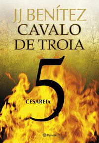 CAVALO DE TROIA 5 - CESAREIA 2º EDIÇÃO - BENITEZ, J. J.