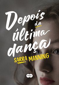 DEPOIS DA ÚLTIMA DANÇA - MANNING, SARRA