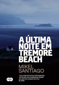A ÚLTIMA NOITE EM TREMORE BEACH - SANTIAGO, MIKEL