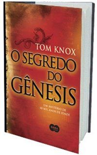 O SEGREDO DO GÊNESIS - KNOX, TOM