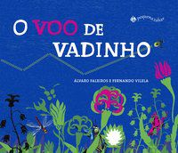 O VOO DE VADINHO - VILELA, FERNANDO