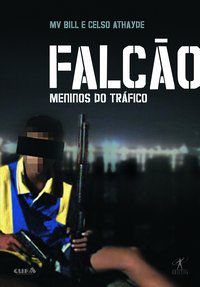 FALCÃO - MENINOS DO TRÁFICO - MV BILL,