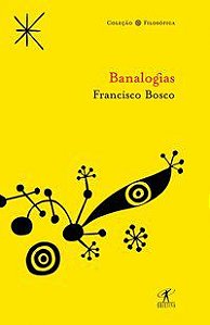 BANALOGIAS - AUTOR(A): BOSCO, FRANCISCO