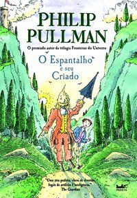 O ESPANTALHO E SEU CRIADO - PULLMAN, PHILIP