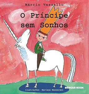 O PRÍNCIPE SEM SONHOS - VASSALLO, MÁRCIO