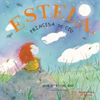 ESTELA, PRINCESA DO CÉU - GAY, MARIE-LOUISE
