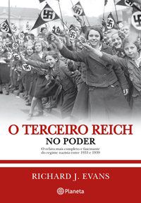 O TERCEIRO REICH NO PODER - EVANS, RICHARD J.