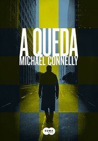 A QUEDA - CONNELLY, MICHAEL