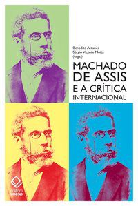 MACHADO DE ASSIS E A CRÍTICA INTERNACIONAL -