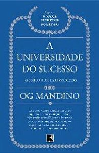 A UNIVERSIDADE DO SUCESSO (CAPA NOVA) - MANDINO, OG