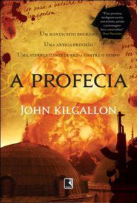 A PROFECIA ROMANOV - KILGALLON, JOHN