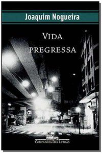 VIDA PREGRESSA - NOGUEIRA, JOAQUIM