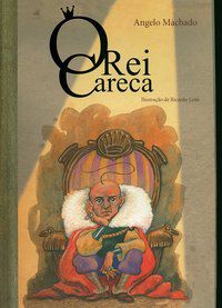 O REI CARECA - MACHADO, ANGELO