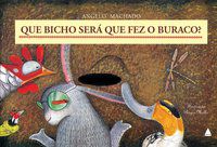 QUE BICHO SERÁ QUE FEZ O BURACO? - MACHADO, ANGELO