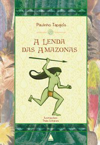 A LENDA DAS AMAZONAS - TAPAJÓS, PAULINHO