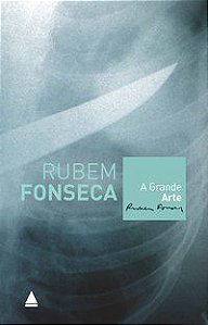 A GRANDE ARTE - FONSECA, RUBEM