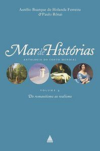 MAR DE HISTÓRIAS: DO ROMANTISMO AO REALISMO - FERREIRA, AURELIO BUARQUE DE HOLANDA