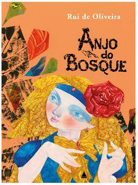 ANJO DO BOSQUE - OLIVEIRA, RUI DE
