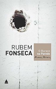 O BURACO NA PAREDE - FONSECA, RUBEM