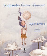 SONHANDO SANTOS DUMONT - ORTHOF, SYVIA