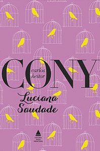 LUCIANA SAUDADE - CONY, CARLOS HEITOR
