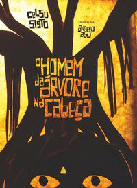 O HOMEM DA ÁRVORE NA CABEÇA - SISTO, CELSO