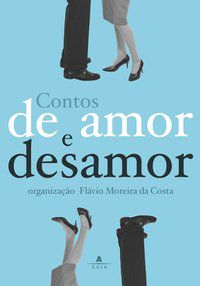 CONTOS DE AMOR E DESAMOR - MOREIRA DA COSTA, FLÁVIO