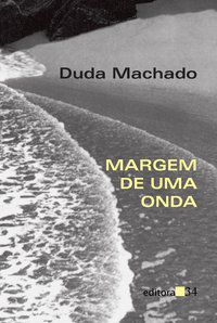 MARGEM DE UMA ONDA - MACHADO, DUDA